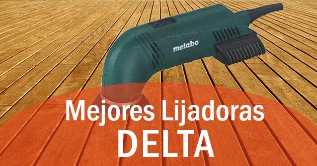 las mejores lijadoras delta